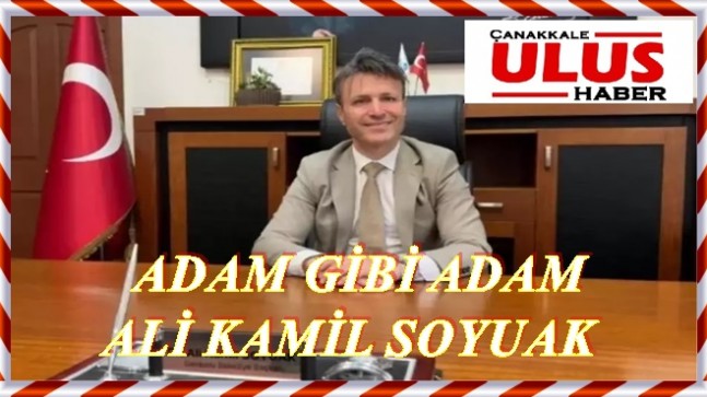 ADAM GİBİ ADAM…!