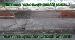 ENGELLER AŞILIRSA BİZ BİR MİLLETİZ…!