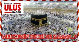 MEKKE’NİN FETHİ NE ZAMAN…?