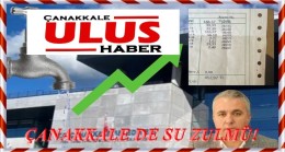 **ÇANAKKALE’DE SU ZULMÜ!