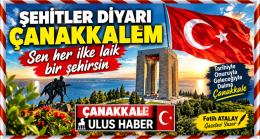 ŞEHİTLER DİYARI ÇANAKKALEM…!