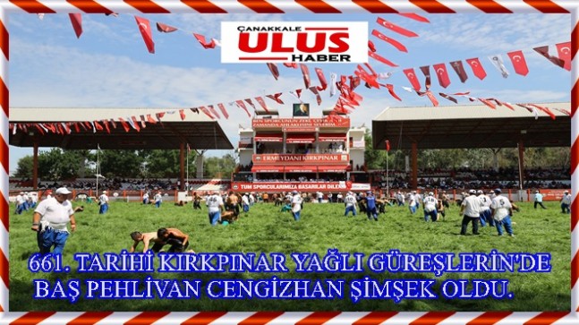 661. TARİHİ KIRKPINAR YAĞLI GÜREŞLERİN’DE ŞAMPİYON BELLİ OLDU…!