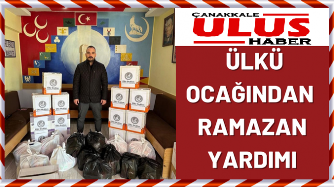 Çanakkale Ülkü Ocakları Ramazan Ayında İhtiyaç Sahiplerini Unutmadı…!