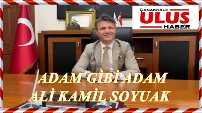 ADAM GİBİ ADAM…!